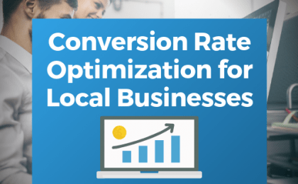 Conversion Rate Optimization for Local Businesses