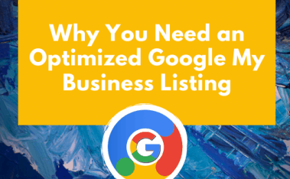 Why you need an optimized Google My Business listing