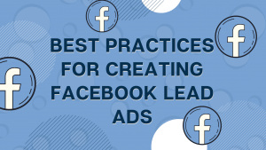 Best Practices For Creating Facebook Lead Ads Blog Header